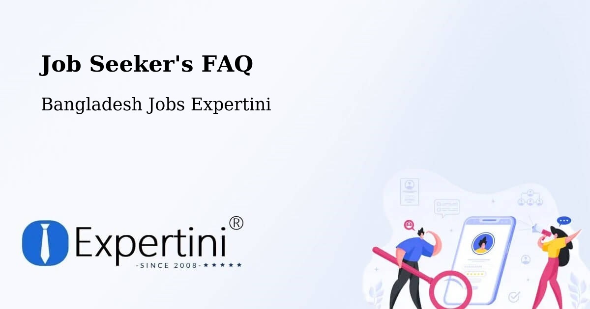 Job Seeker FAQ – Char Golora - Bangladesh Jobs Expertini